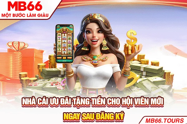 Nhà cái ưu đãi tặng tiền cho hội viên mới ngay sau đăng ký Nhà cái ưu đãi tặng tiền cho hội viên mới ngay sau đăng ký